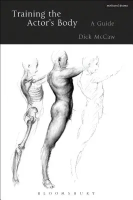 Trénink hereckého těla: Průvodce - Training the Actor's Body: A Guide