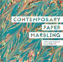Současné mramorování papíru: Tvorba a technika - Contemporary Paper Marbling: Design and Technique