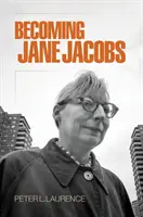 Stát se Jane Jacobsovou - Becoming Jane Jacobs
