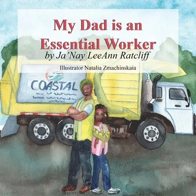 Můj táta je zásadní pracovník - My Dad is an Essential Worker