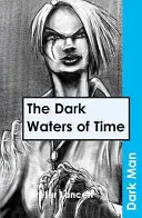 Temné vody času - Dark Waters of Time