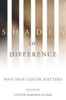 Odstíny rozdílů: Proč záleží na barvě pleti? - Shades of Difference: Why Skin Color Matters