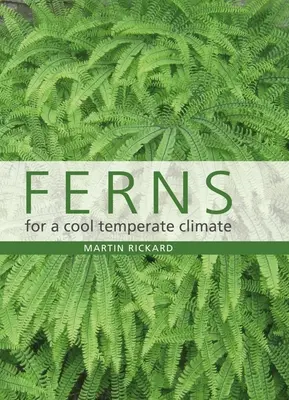 Kapradiny pro chladné mírné podnebí - Ferns for a Cool Temperate Climate