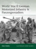 Německá motorizovaná pěchota a panzergrenadýři za druhé světové války - World War II German Motorized Infantry & Panzergrenadiers