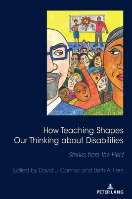 Jak výuka formuje naše myšlení o zdravotním postižení: Příběhy z terénu - How Teaching Shapes Our Thinking about Disabilities: Stories from the Field