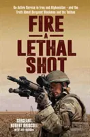 Smrtící výstřel - Komando královské námořní pěchoty v akci - Lethal Shot - A Royal Marine Commando in Action