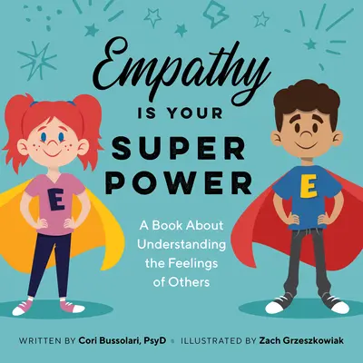 Empatie je vaše superschopnost: Kniha o porozumění pocitům druhých lidí - Empathy Is Your Superpower: A Book about Understanding the Feelings of Others