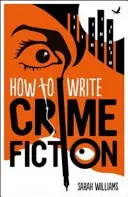 Jak psát kriminální romány - How to Write Crime Fiction