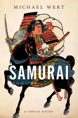 Samurajové: Stručné dějiny - Samurai: A Concise History