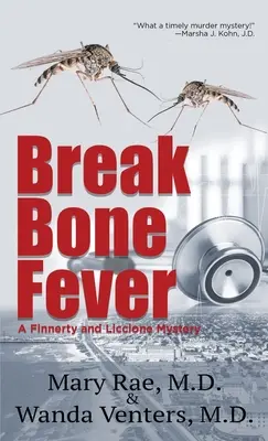 Horečka zlomených kostí - Break Bone Fever