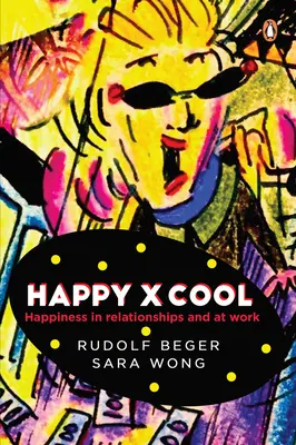 Happy X Cool: Štěstí ve vztazích a v práci - Happy X Cool: Happiness in Relationships and at Work