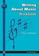 Alistair Wightman - Psaní o hudbě Cvičebnice - Alistair Wightman - Writing About Music Workbook