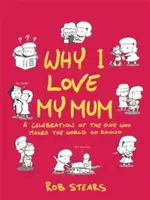 Proč mám rád svou mámu: Perfektní dárek ke Dni matek - Why I Love My Mum: The Perfect Mother's Day Gift