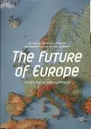 Budoucnost Evropy: pohledy z hlavních měst - The Future of Europe: Views from the Capitals