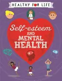 Zdravý pro život: Sebeúcta a duševní zdraví - Healthy for Life: Self-esteem and Mental Health