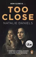 Příliš blízko - nyní hlavní třídílné drama ITV - Too Close - Now a major three-part ITV drama