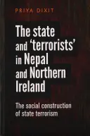 Stát a „teroristé“ v Nepálu a Severním Irsku: Sociální konstrukce státního terorismu - The State and 'Terrorists' in Nepal and Northern Ireland: The Social Construction of State Terrorism