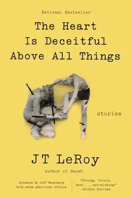 Srdce je klamné nade vše: Příběhy - The Heart Is Deceitful Above All Things: Stories