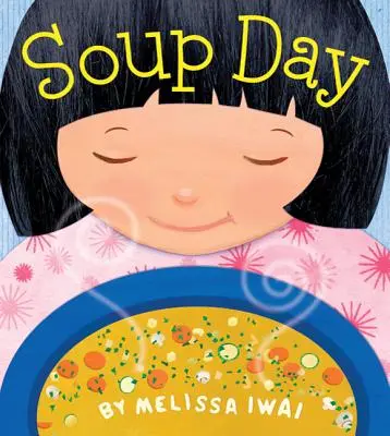 Polévkový den: Obrázková kniha - Soup Day: A Picture Book