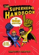 Příručka superhrdiny - 20 super aktivit, které vám pomohou zachránit svět - Superhero Handbook - 20 Super Activities to Help You Save the World
