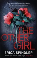 Jiná dívka - Dva zločiny s odstupem patnácti let. Spojuje je jedna osoba. - Other Girl - Two crimes, fifteen years apart. One person connects them.