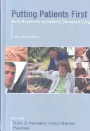 Pacienti na prvním místě: osvědčené postupy v péči zaměřené na pacienta - Putting Patients First: Best Practices in Patient-Centered Care