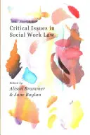 Kritické otázky práva v sociální práci - Critical Issues in Social Work Law