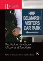 Routledge Handbook of Law and Terrorism (Příručka práva a terorismu) - Routledge Handbook of Law and Terrorism