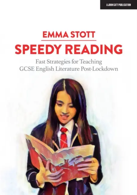 Rychlé čtení - Rychlé strategie pro výuku anglické literatury GCSE po uzamčení školy - Speedy Reading - Fast Strategies for Teaching GCSE English Literature Post-Lockdown