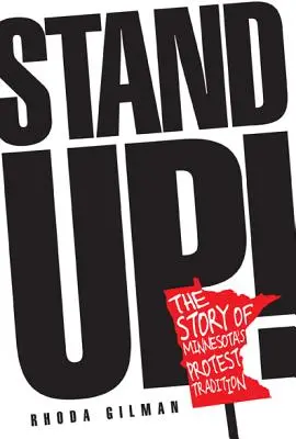Vstaňte!: Příběh protestní tradice v Minnesotě - Stand Up!: The Story of Minnesota's Protest Tradition