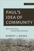 Pavlova představa o společenství: Duch a kultura v raných domácích církvích - Paul's Idea of Community: Spirit and Culture in Early House Churches