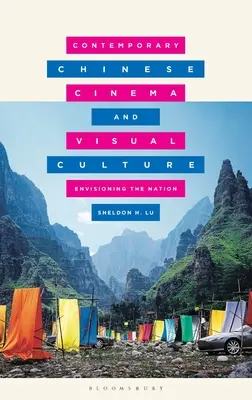 Současná čínská kinematografie a vizuální kultura: Představa národa - Contemporary Chinese Cinema and Visual Culture: Envisioning the Nation