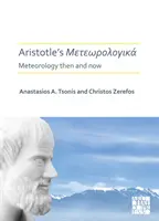 Aristotelova Meteorologica: Meteorologie tehdy a dnes - Aristotle's Meteorologica: Meteorology Then and Now