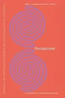 Perceptrons, reedice rozšířeného vydání z roku 1988 s novou předmluvou Lona Bottoua: An Introduction to Computational Geometry (Úvod do výpočetní geometrie) - Perceptrons, Reissue of the 1988 Expanded Edition with a New Foreword by Lon Bottou: An Introduction to Computational Geometry
