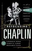 Přeorientování Chaplina: Ikona filmového plátna kritickou optikou - Refocusing Chaplin: A Screen Icon through Critical Lenses
