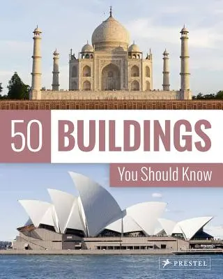 50 budov, které byste měli znát - 50 Buildings You Should Know