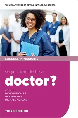 Takže chceš být lékařem?: Ultimátní průvodce, jak se dostat na lékařskou fakultu (So You Want to Be a Doctor?: The Ultimate Guide to Getting Into Medical School) - So You Want to Be a Doctor?: The Ultimate Guide to Getting Into Medical School