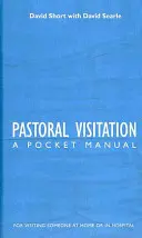 Pastorační návštěvy: Kapesní příručka - Pastoral Visitation: A Pocket Manual