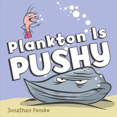 Plankton je dotěrný - Plankton Is Pushy