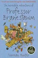 Neuvěřitelná dobrodružství profesora Branestawma (Incredible Adventures of Professor Branestawm) - Incredible Adventures of Professor Branestawm