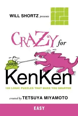 Will Shortz představuje Crazy for Kenken Easy - Will Shortz Presents Crazy for Kenken Easy