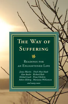 Cesta utrpení: Čtení pro osvícený život - Way of Suffering: Readings for an Enlightened Life