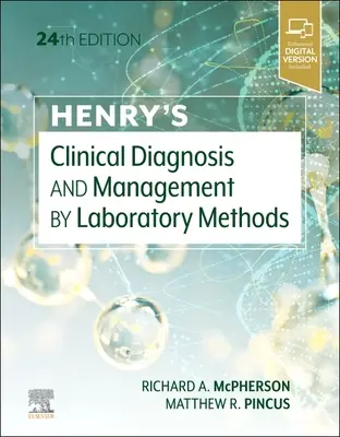 Henry's Clinical Diagnosis and Management by Laboratory Methods (Henryho klinická diagnostika a léčba laboratorními metodami) - Henry'S Clinical Diagnosis and Management by Laboratory Methods