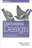 Diskuse o designu: Zlepšení komunikace a spolupráce prostřednictvím kritiky - Discussing Design: Improving Communication and Collaboration Through Critique