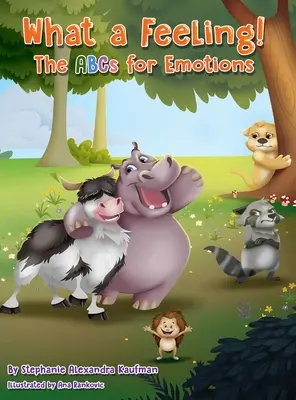 Jaký to pocit!: Abeceda emocí: Jak se cítit: Jak se cítit: Abeceda emocí - What a Feeling!: The ABCs for Emotions