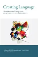 Vytváření jazyka: Sluneční svět: Integrace evoluce, osvojování a zpracování jazyka - Creating Language: Integrating Evolution, Acquisition, and Processing