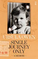 Pouze jediná cesta - vzpomínky - Single Journey Only - A Memoir