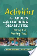 Aktivity pro dospělé s poruchami učení: Bavit se, uspokojovat potřeby: nástroje pro vzdělávání osob s postižením - Activities for Adults with Learning Disabilities: Having Fun, Meeting Needs