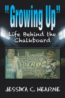 Dospívání: Život za tabulí - Growing Up: Life Behind the Chalkboard