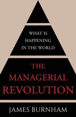 Manažerská revoluce: Co se děje ve světě - The Managerial Revolution: What is Happening in the World